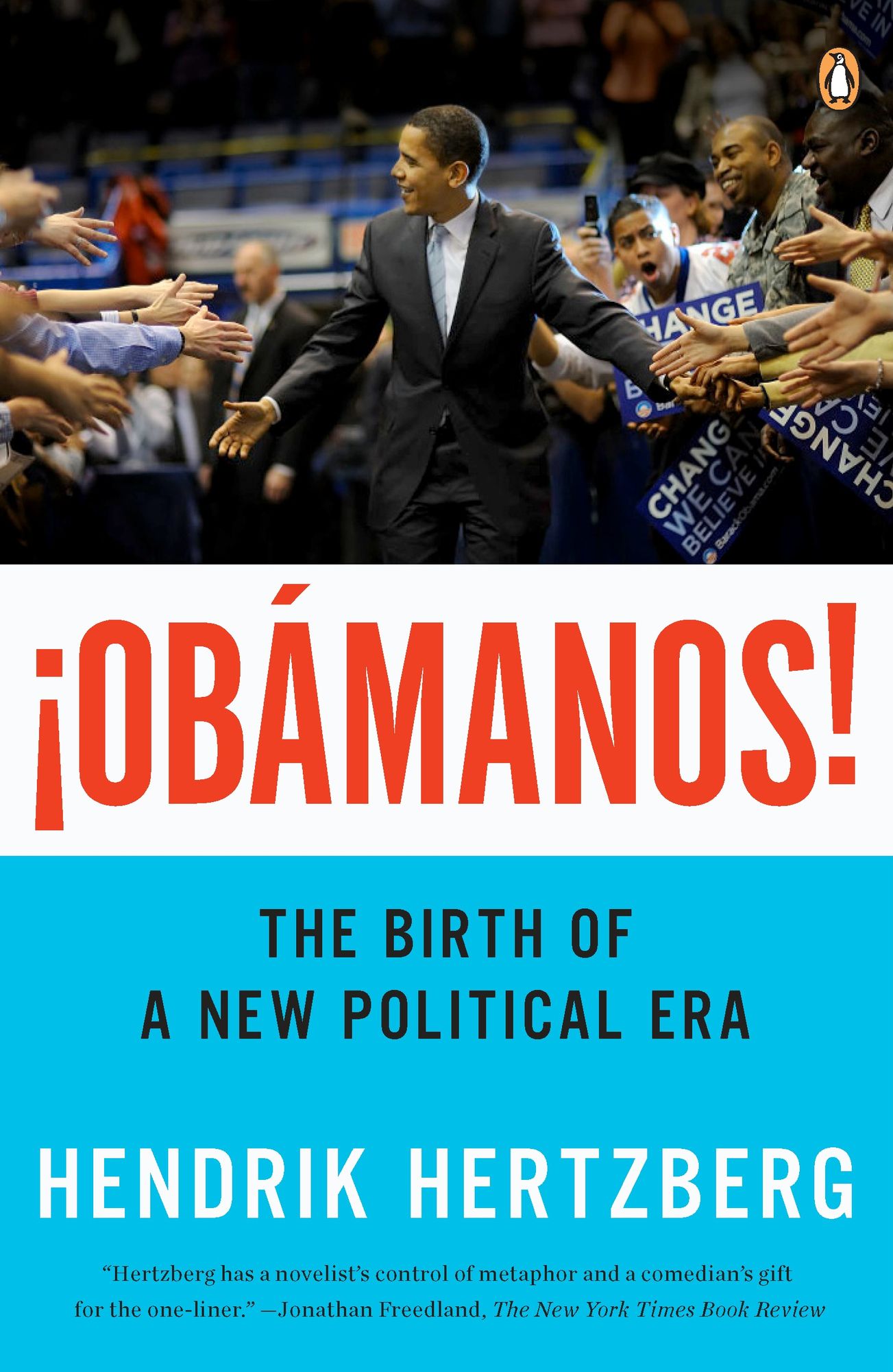 Obamanos!: The Birth of a New Political Era