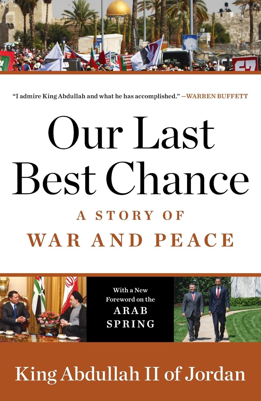Our Last Best Chance: The Pursuit of Peace in a Time of Peril