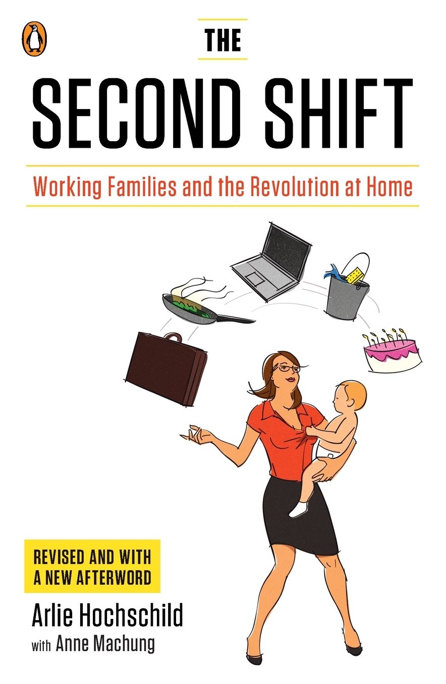 The Second Shift: Working Families and the Revolution at Home
