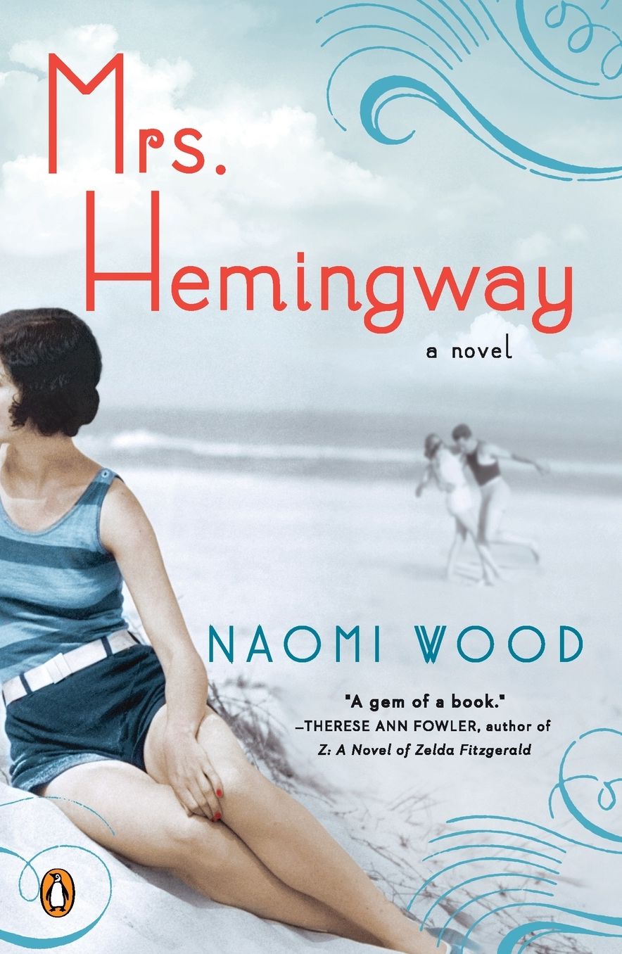 Mrs. Hemingway: A Novel