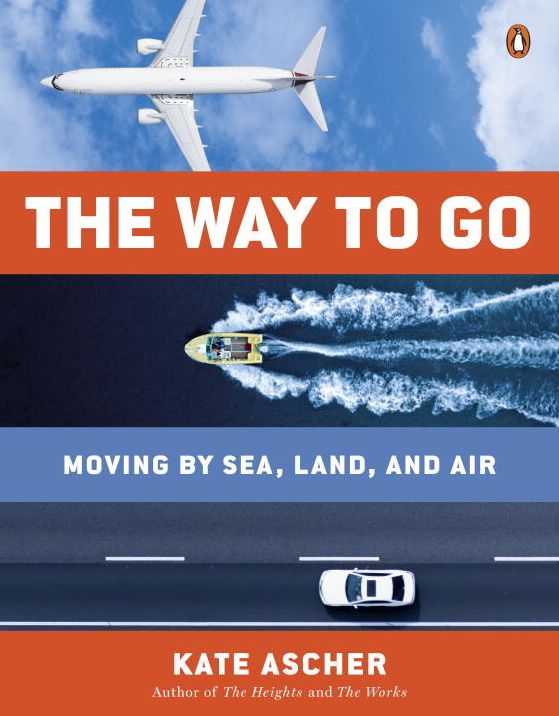 The Way to Go: Moving by Sea, Land, and Air