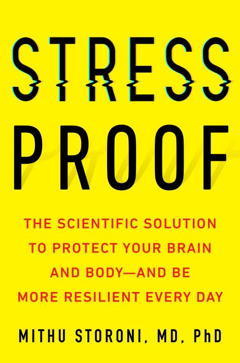 Stress-Proof: The Scientific Solution to Protect Your Brain and Body--And Be More Resilient Every Day