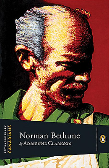 Extraordinary Canadians: Norman Bethune