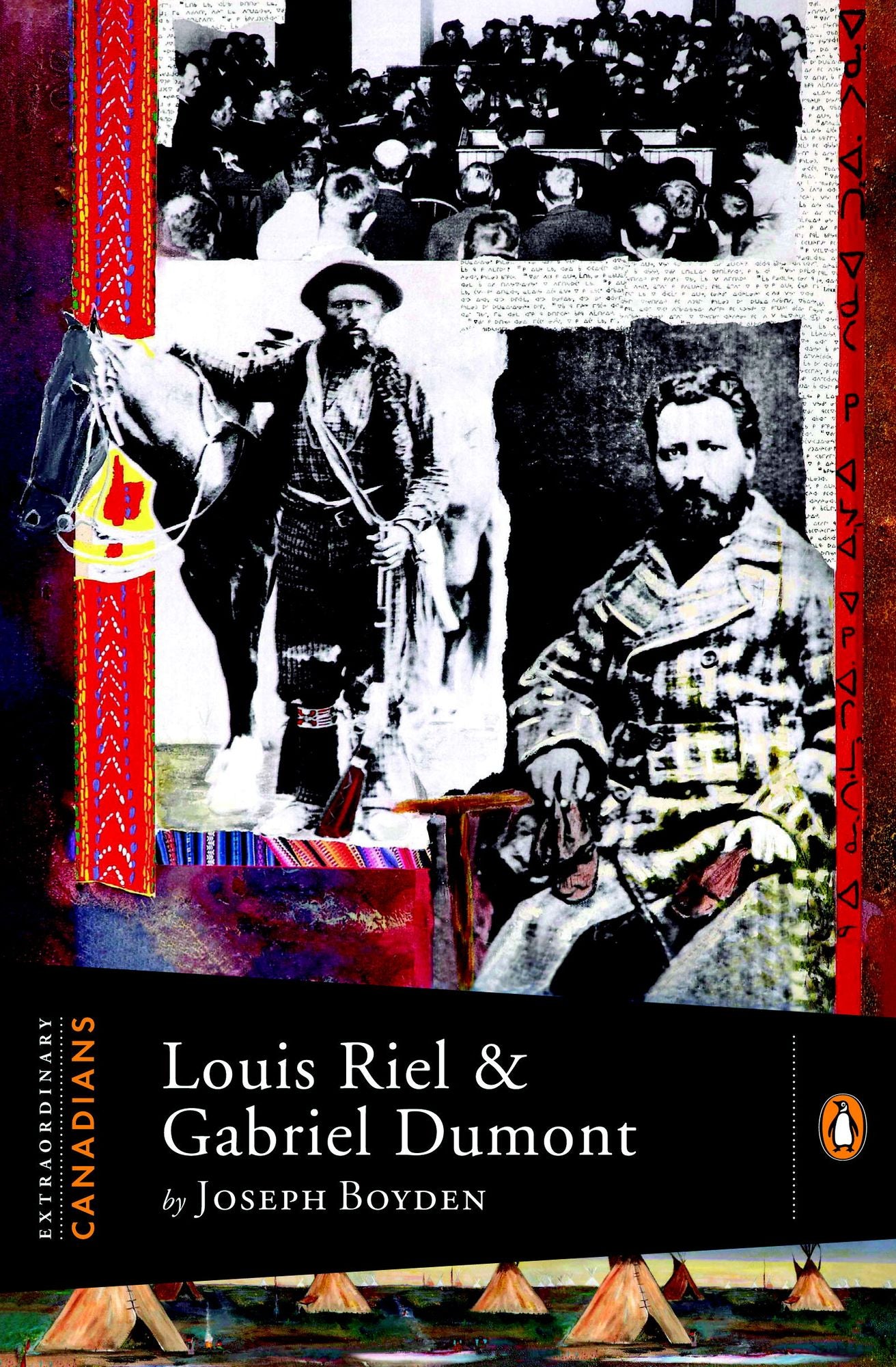 Extraordinary Canadians: Louis Riel and Gabriel Dumont
