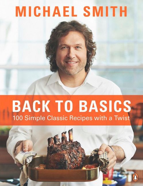 Back To Basics: 100 Simple Classic Recipes With A Twist