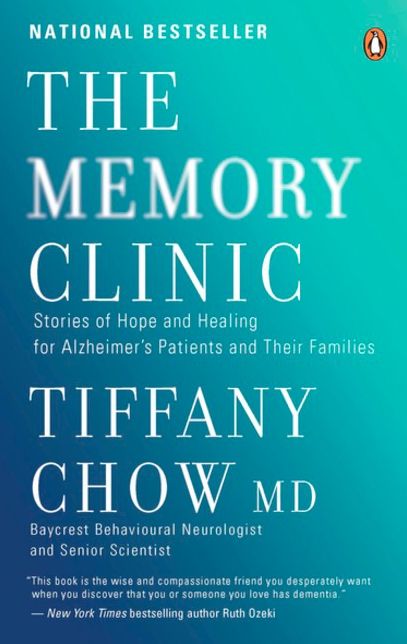 The Memory Clinic: Stories Of Hope And Healing For Alzheimer's Pts And Their Famils