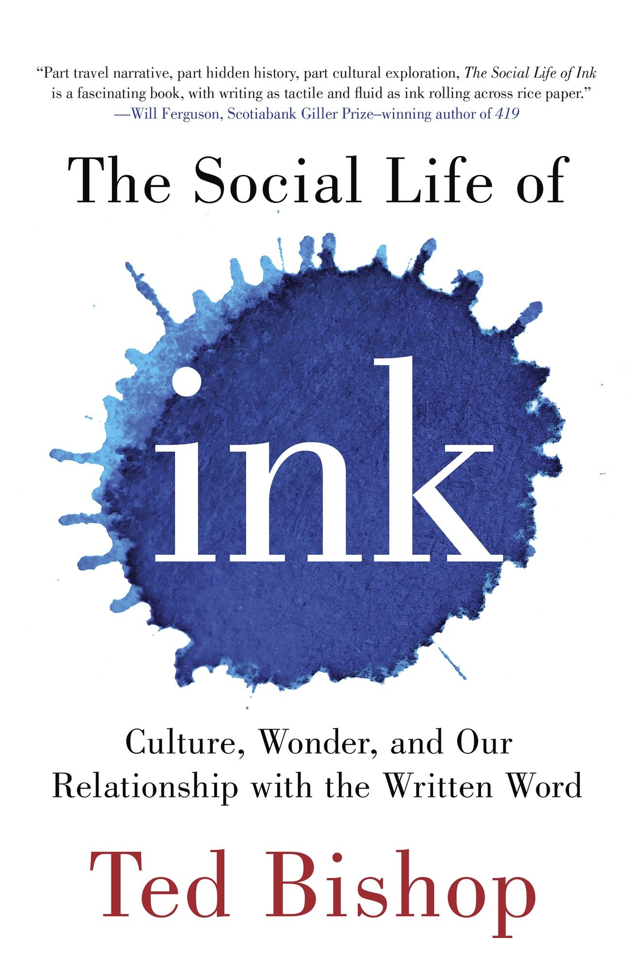 The Social Life of Ink: Culture Wonder And Our Relationship With The Written Word