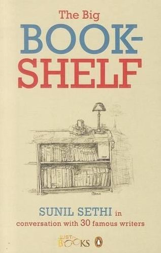 The Big Bookshelf: Sunil Sethi in Conversation With 30 Famous Authors