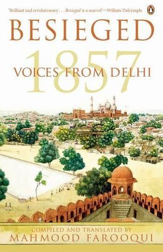 Besieged: Voices from Delhi 1857