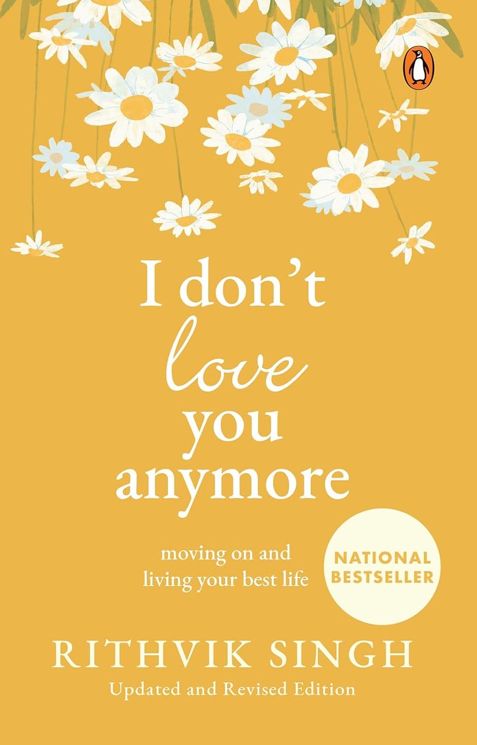 I Don't Love You Anymore: Moving On and Living Your Best