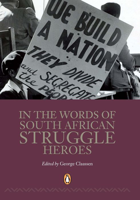 In the Words of South African Struggle Heroes