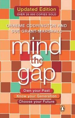 Mind The Gap: Own Your Past Know Your Generation Choose Your Future
