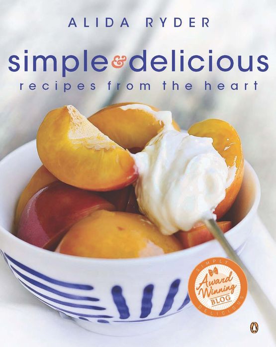 Simple & Delicious: Recipes from the Heart