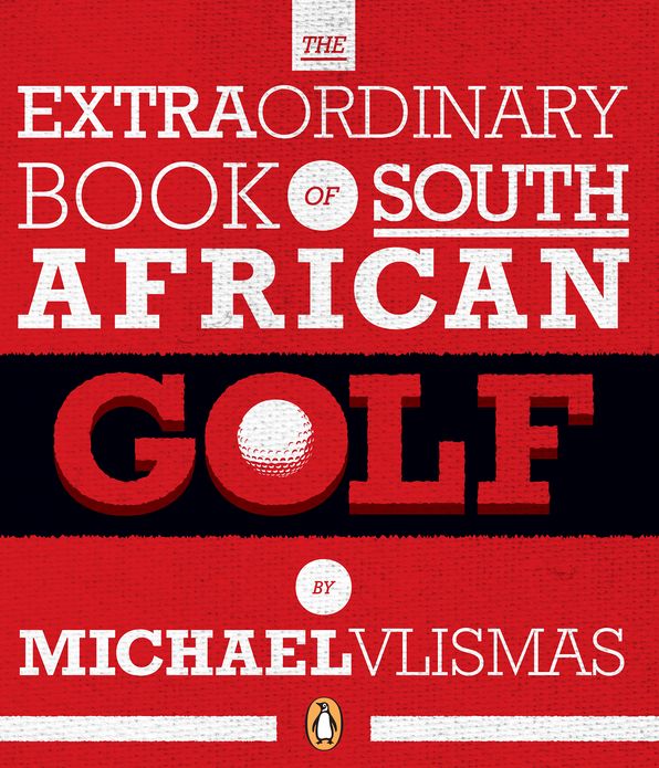 The Extraordinary Book of South African Golf