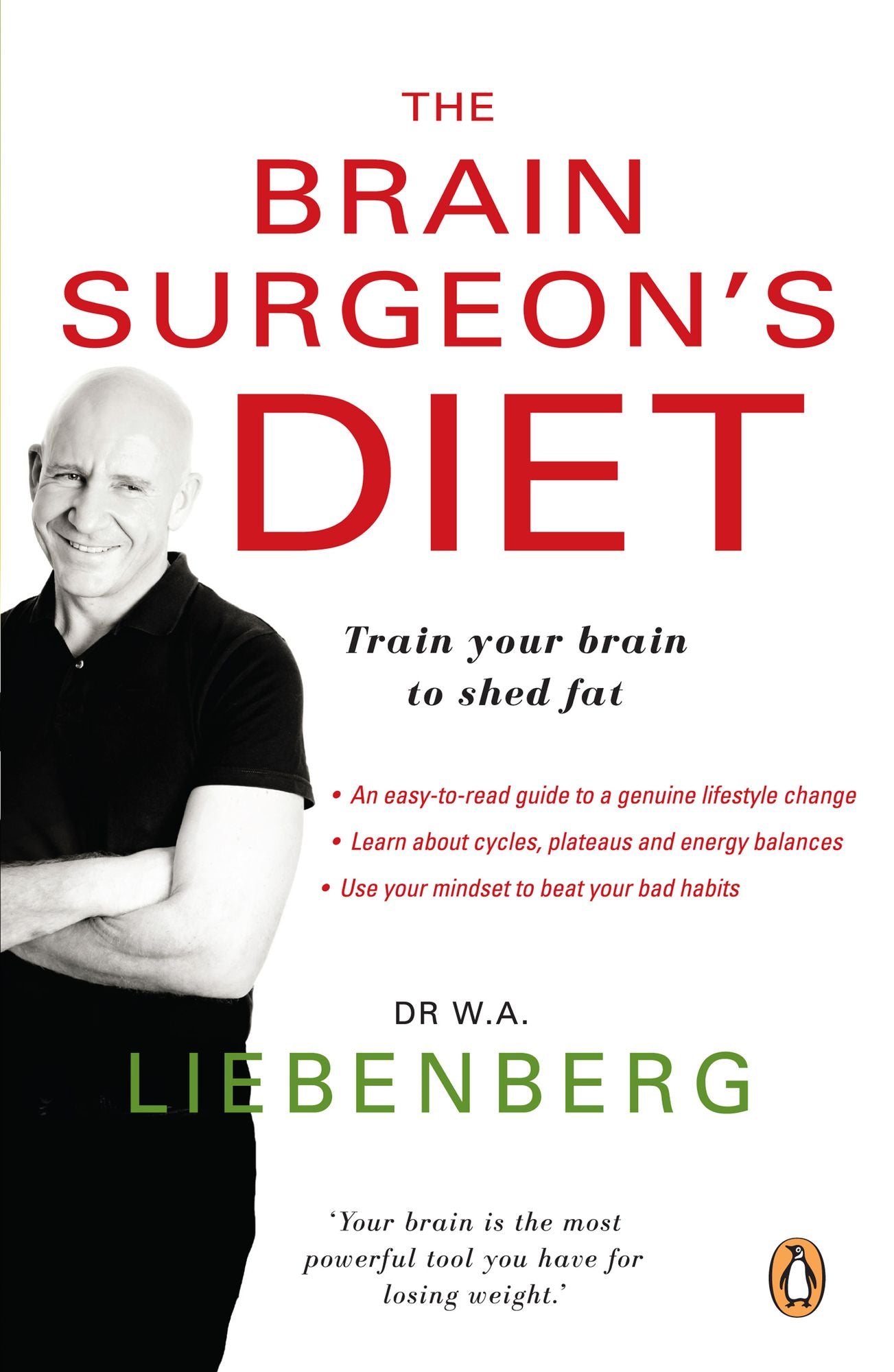 The Brain Surgeon's Diet: Train your brain to shed fat
