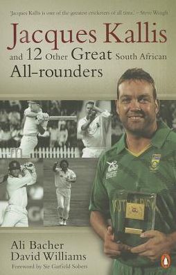 Jacques Kallis and 12 Other Great South African All Rounders