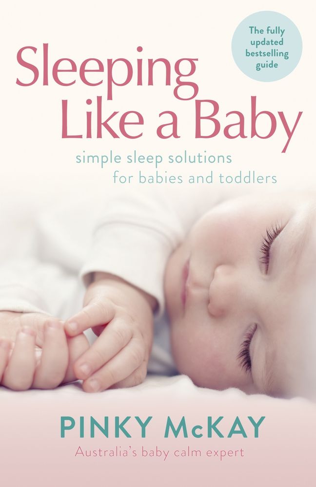 Sleeping Like a Baby: Simple Sleep Solutions for Babies and Toddlers