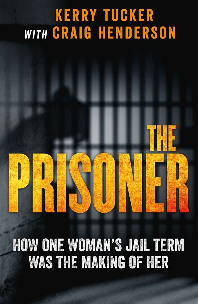 The Prisoner: How One Woman's Jail Term Was the Making of Her