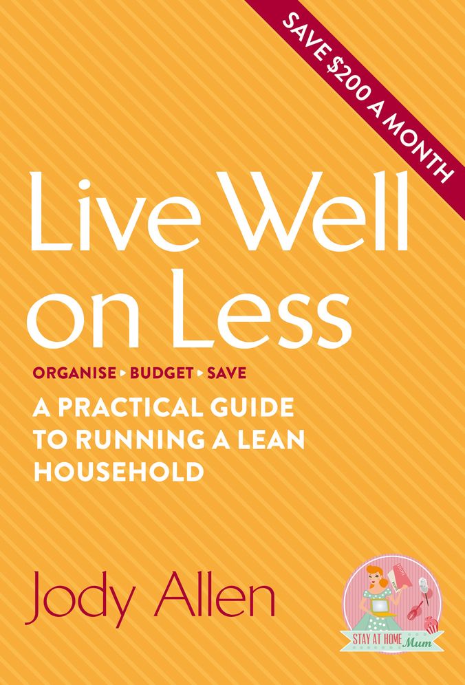 Live Well on Less: A Practical Guide to Running a Lean Household