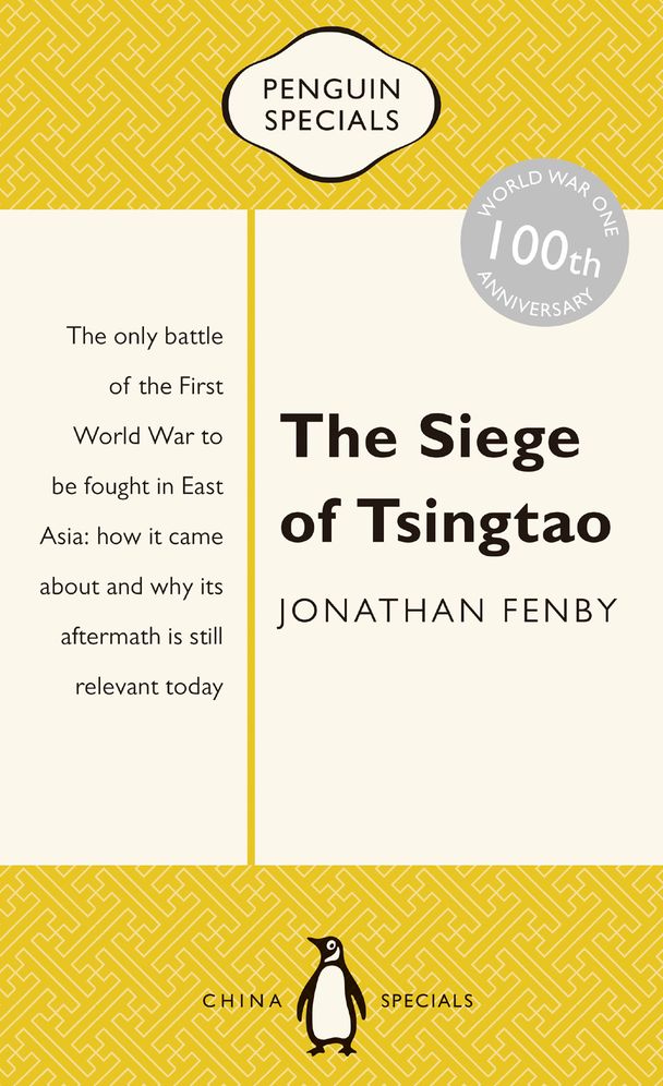 The Siege of Tsingtao: Penguin Special