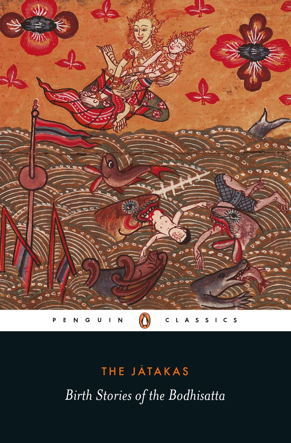 The Jatakas: Birth Stories of the Bodhisatta