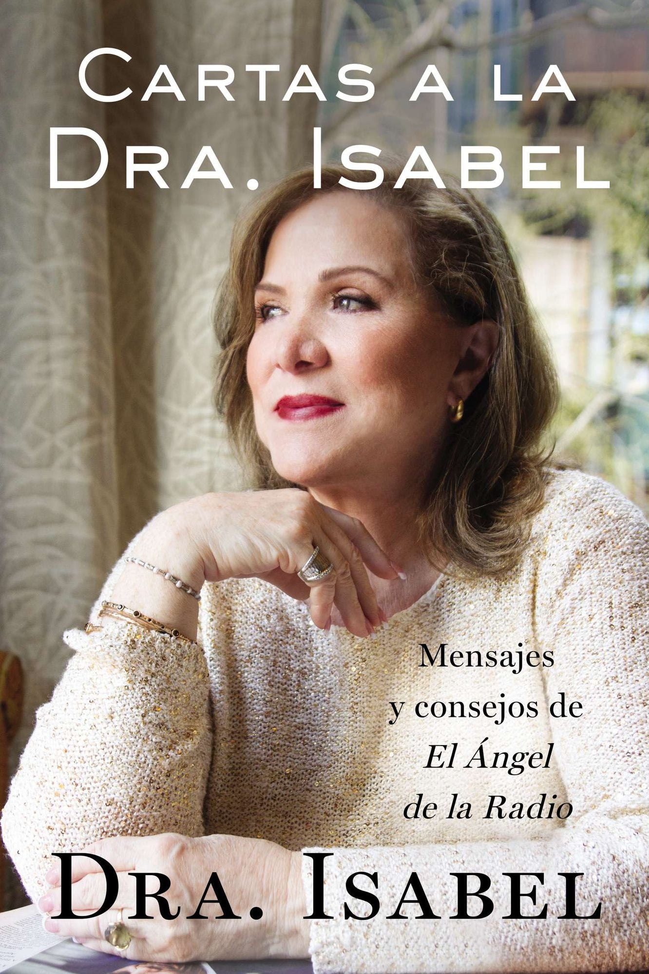 Cartas a la Dra. Isabel: Mensajes y consejos de El Angel de la Radio