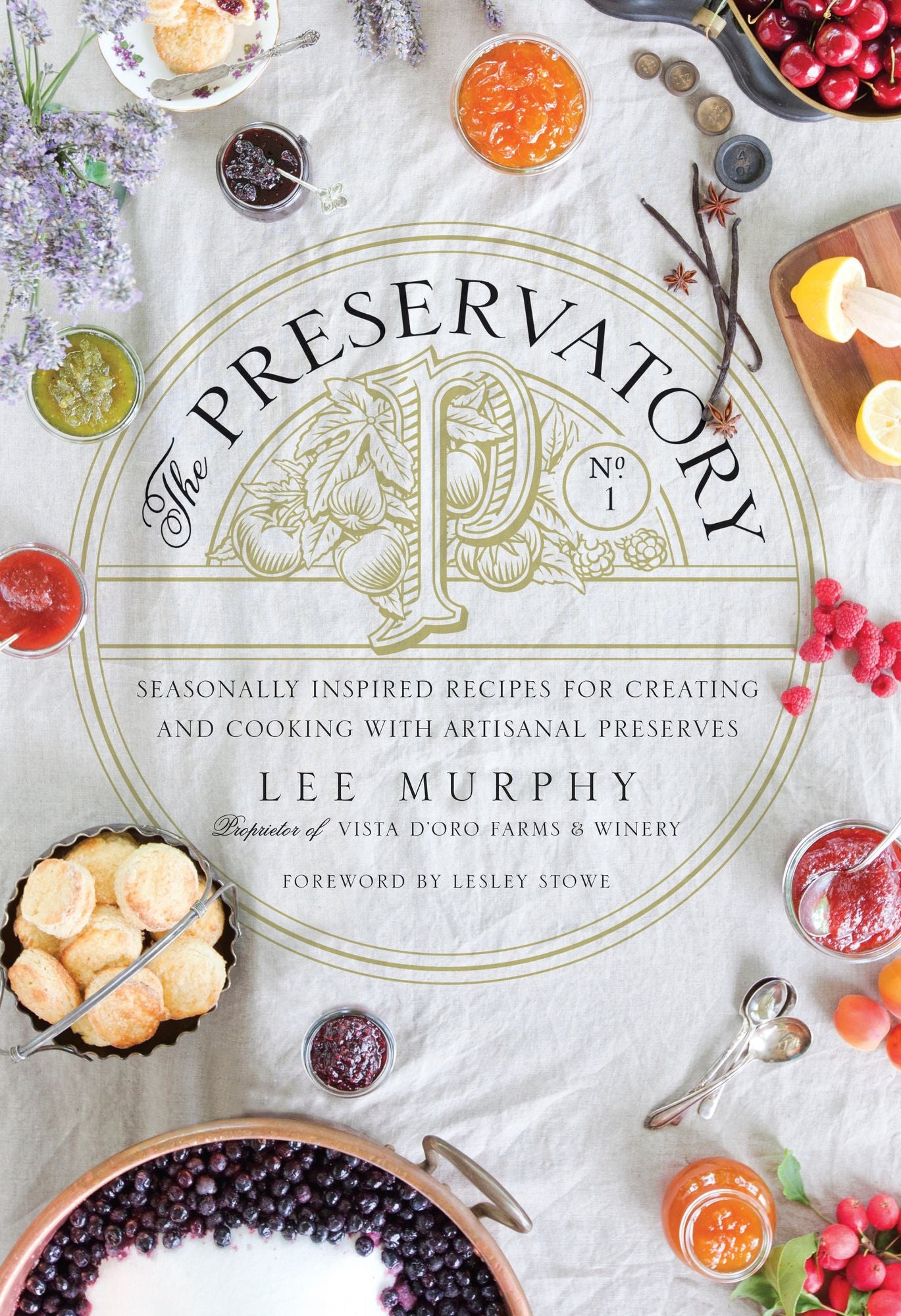 The Preservatory: Seasonally Inspired Recipes for Creating and Cooking with Artisanal Preserves