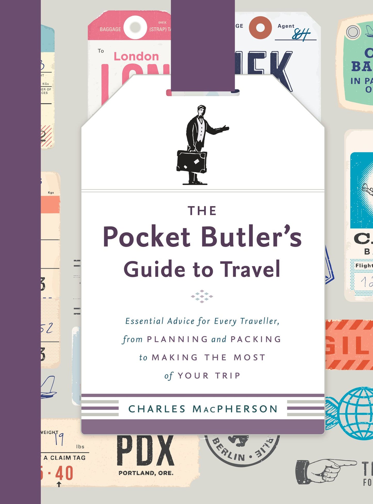 The Pocket Butler: Travel: A Compact Guide to Travelling Well: From Efficient Packing to Etiquette in a Foreign Land