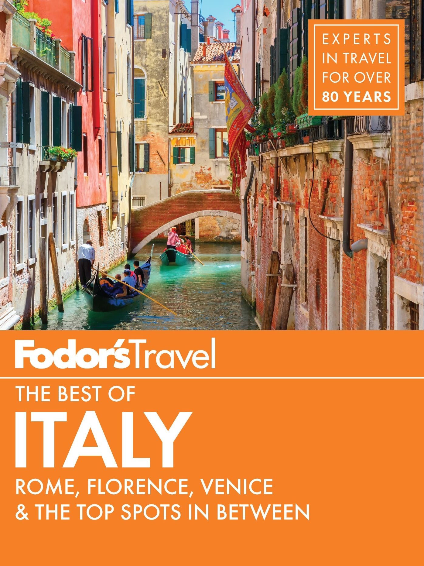 Fodor's The Best of Italy: Rome, Florence, Venice & the Top Spots in Between