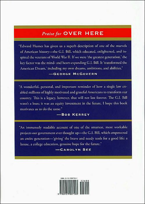 Over Here: How the G.I. Bill Transformed the American Dream