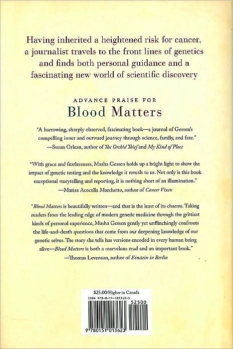 Blood Matters: From Inherited Illness to Designer Babies, How the World and I Found Ourselves in the Future of the Gene