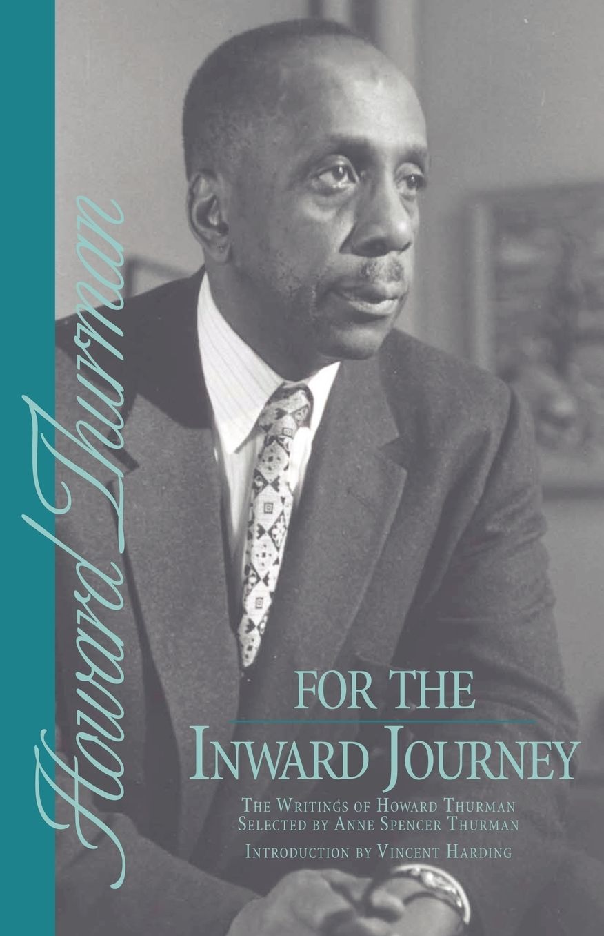 For the Inward Journey: The Writings of Howard Thurman