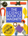 The Science Book of Magnets