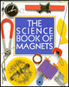 The Science Book of Magnets