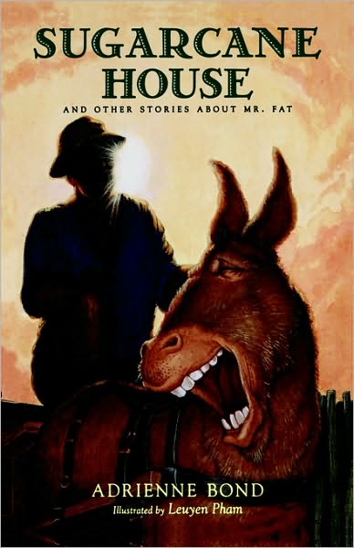 Sugarcane House: And Other Stories about Mr. Fat