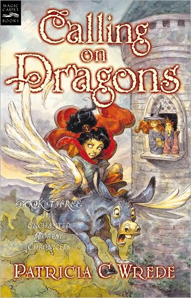 Calling on Dragons (Enchanted Forest Chronicles Series #3)