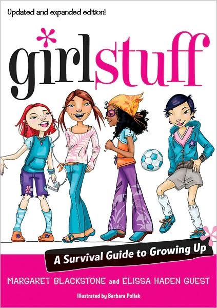 Girl Stuff: A Survival Guide to Growing Up