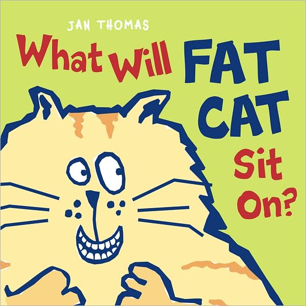 What Will Fat Cat Sit On? (Giggle Gang Series)