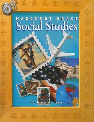 Harcourt School Publishers Social Studies: Student Edition Communities Grade 3 2000