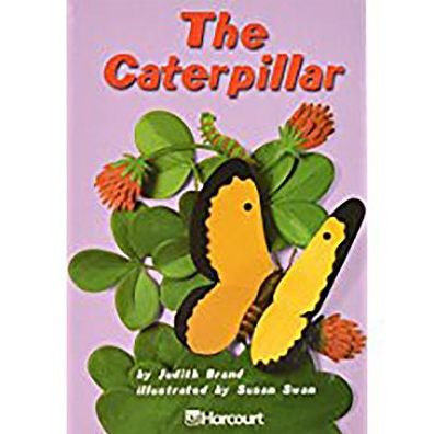 Harcourt School Publishers Trophies: On Level Individual Reader Grade 1 The Caterpillar