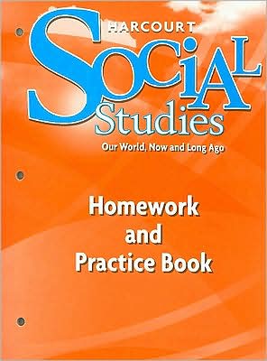 Harcourt School Publishers Social Studies: Homework and Practice Book Student Edition Grade K