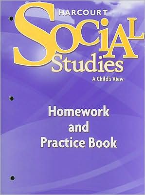 Harcourt School Publishers Social Studies: Homework and Practice Book Student Edition Grade 1