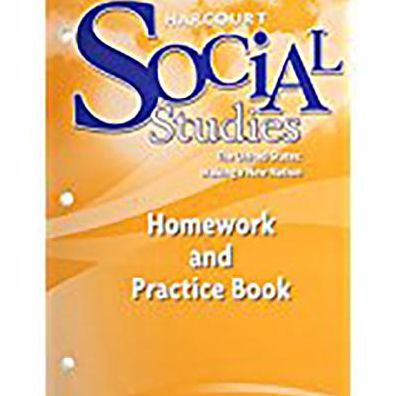 Harcourt School Publishers Social Studies: Homework and Practice Book Student Edition US: Making a New Nation