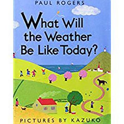 Harcourt School Publishers Storytown: Ltl Bk What..Weather? Gr K Stry 08