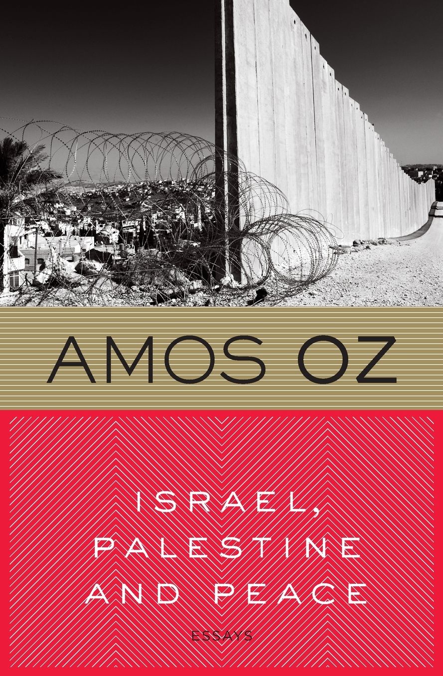 Israel, Palestine and Peace: Essays