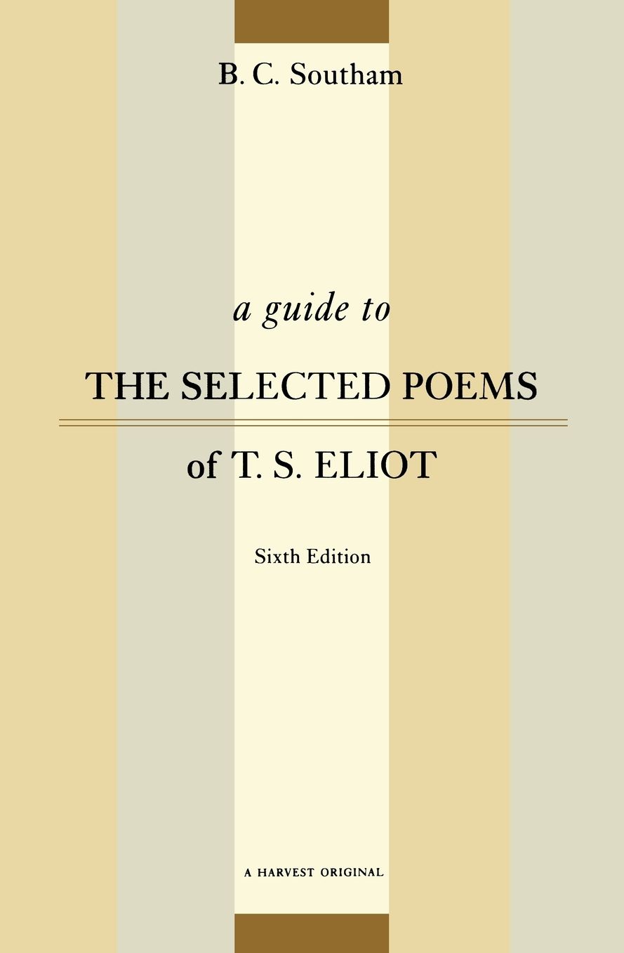 A Guide to the Selected Poems of T.S. Eliot: Sixth Edition