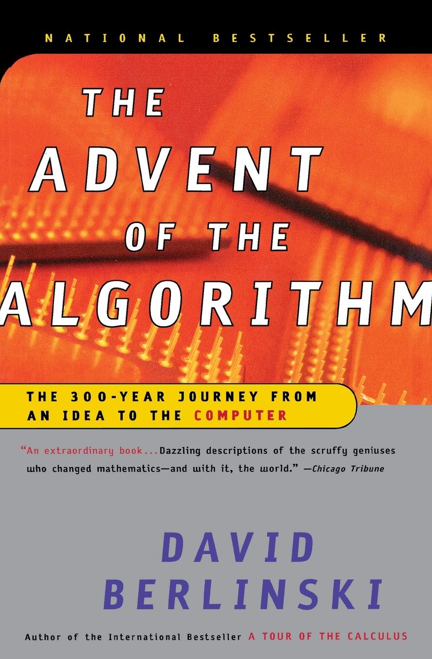 The Advent of the Algorithm: The 300-Year Journey from an Idea to the Computer