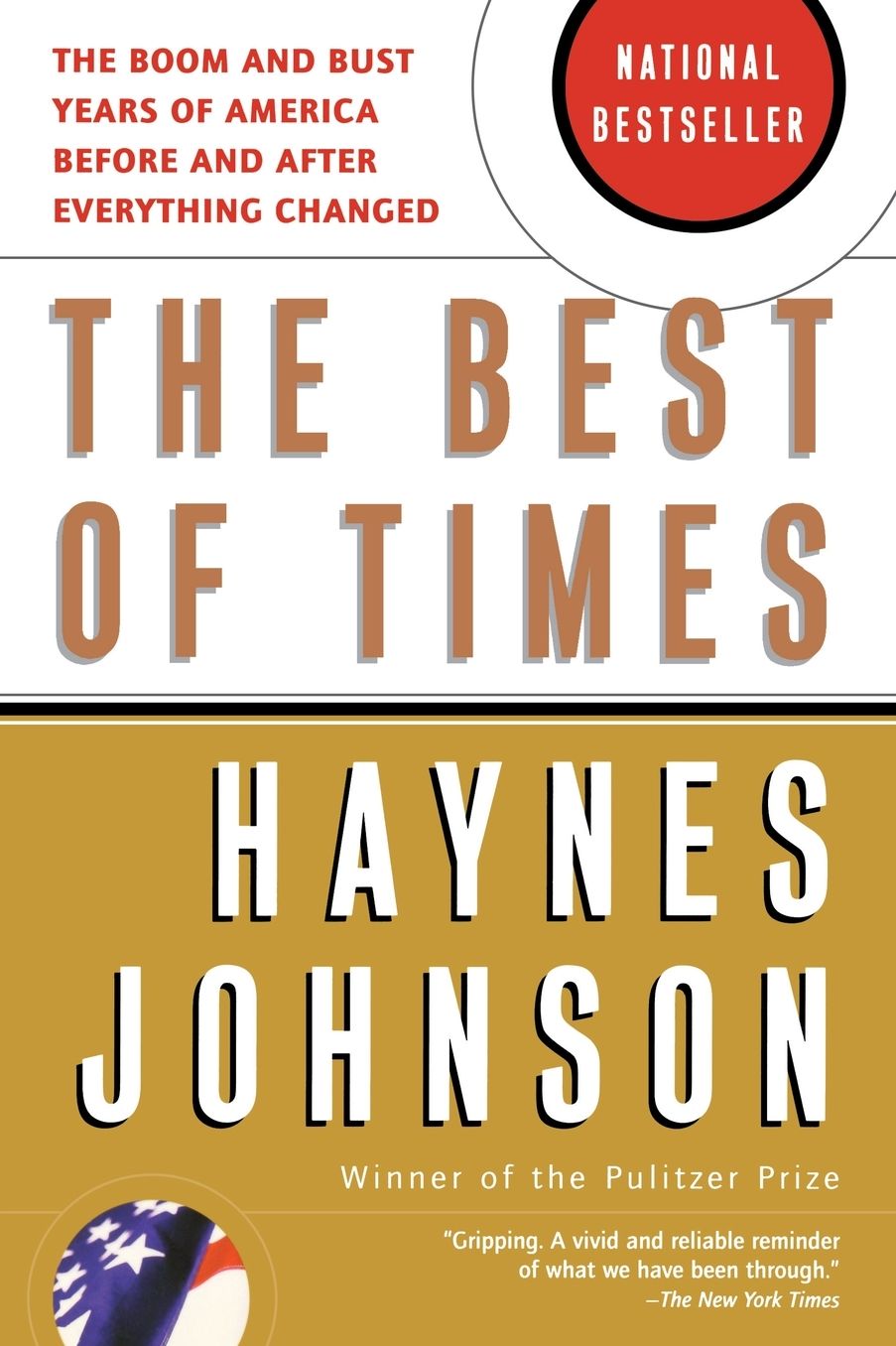The Best of Times: The Boom and Bust Years of America before and after Everything Changed