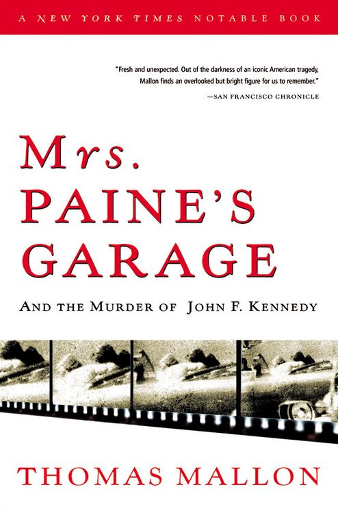 Mrs. Paine's Garage: And the Murder of John F. Kennedy