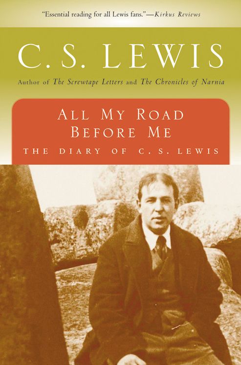 All My Road Before Me: The Diary of C. S. Lewis
